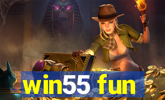 win55 fun